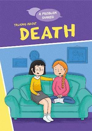 A Problem Shared: Talking About Death