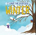 I Love the Seasons: Winter
