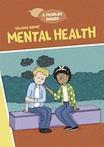 A Problem Shared: Talking About Mental Health