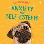 Build Resilience: Anxiety and Self-Esteem