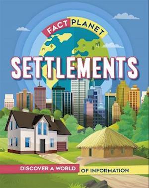 Fact Planet: Settlements