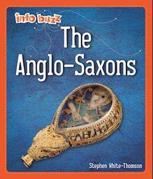 Info Buzz: Early Britons: Anglo-Saxons