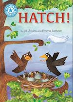 Hatch!