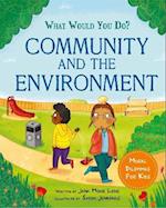 What would you do?: Community and the Environment