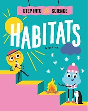 Step Into Science: Habitats