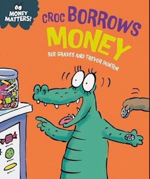 Money Matters: Croc Borrows Money