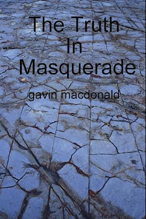 The Truth In Masquerade