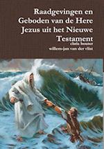 Raadgevingen en Geboden van de Here Jezus uit het Nieuwe Testament