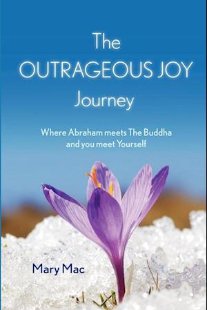 The OUTRAGEOUS JOY Journey