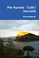 Per Aurora - Tutti i racconti