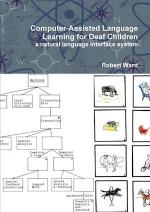 Computer-Assisted Language Learning for Deaf Children