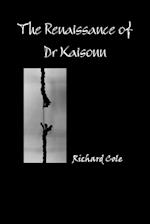The Renaissance of Dr Kaisonn