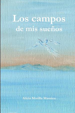 Los campos de mis sueños