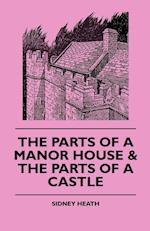 The Parts of a Manor House & the Parts of a Castle