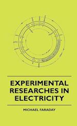 Experimental Researches In Electricity