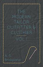 The Modern Tailor Outfitter and Clothier - Vol. I.