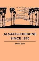 Alsace-Lorraine Since 1870