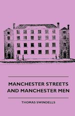 Swindells, T: Manchester Streets and Manchester Men