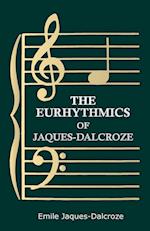 The Eurhythmics of Jaques-Dalcroze 