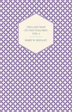 The Last Man - In Two Volumes - Vol. I 