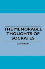 The Memorable Thoughts of Socrates