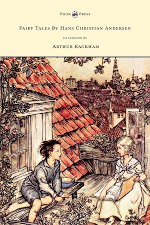 Fairy Tales by Hans Christian Andersen - Illustrated by Arthur Rackham