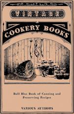 Various: Ball Blue Book of Canning and Preserving Recipes