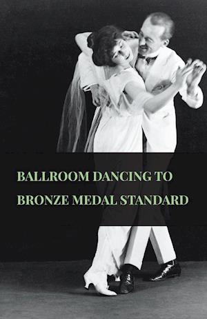 Ballroom Dancing to Bronze Medal Standard