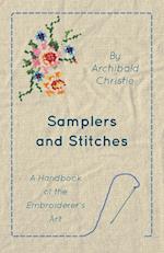 Samplers And Stitches - A Handbook Of The Embroiderer's Art