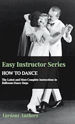 Easy Instructor Series - How to Dance - The Latest and Most Complete Instructions in Ballroom Dance Steps