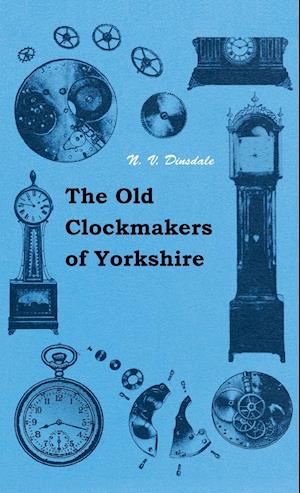 The Old Clockmakers of Yorkshire