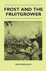 Frost And The Fruitgrower