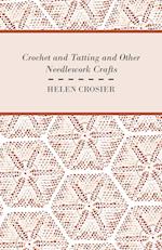 Crochet And Tatting And Other Needlework Crafts