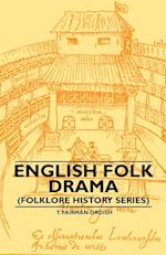English Folk Drama (Folklore History Series)