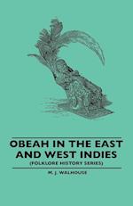 Obeah In The East And West Indies (Folklore History Series)