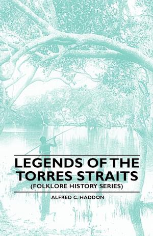 Legends Of The Torres Straits (Folklore History Series)