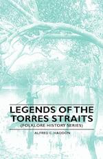Legends Of The Torres Straits (Folklore History Series)