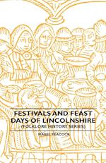 Festivals And Feast Days Of Lincolnshire (Folklore History Series)