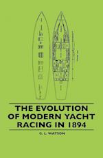 The Evolution Of Modern Yacht Racing In 1894