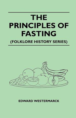 The Principles Of Fasting (Folklore History Series)