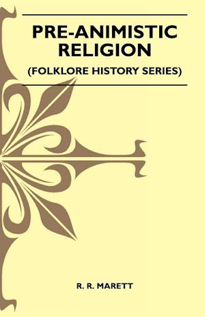 Pre-Animistic Religion (Folklore History Series)