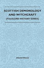 Scottish Demonology and Witchcraft (Folklore History Series)