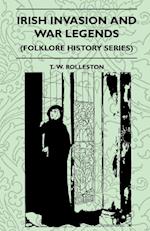 Irish Invasion And War Legends (Folklore History Series)