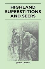 Highland Superstitions And Seers (Folklore History Series)