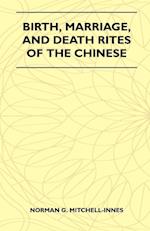 Birth, Marriage, And Death Rites Of The Chinese (Folklore History Series)