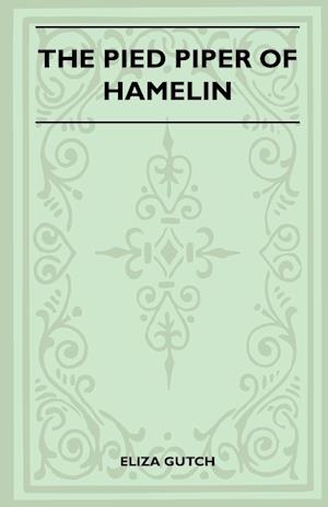 The Pied Piper Of Hamelin (Folklore History Series)