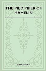 The Pied Piper Of Hamelin (Folklore History Series)