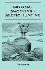 Big Game Shooting - Arctic Hunting