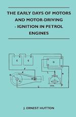 The Early Days Of Motors And Motor-Driving - Ignition In Petrol Engines