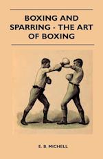 Michell, E: Boxing And Sparring - The Art Of Boxing